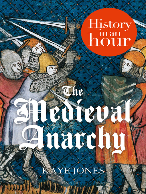 Title details for The Medieval Anarchy by Kaye Jones - Wait list